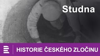 Historie českého zločinu Studna [upl. by Cele]