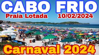 🤜🏾🤛🏾CABO FRIO AGORA 10 de Fevereiro de 2024 ⛱️ Praia do Forte Lotada Carnaval [upl. by Goodill953]