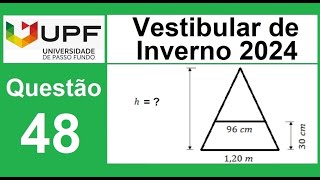 UPF Inverno 2024  Questão 48  Estante em formato de triângulo Qual é a altura da estante [upl. by Einohpets]