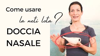 Neti Lota  Doccia Nasale  Come e perché usare il neti pot [upl. by Atneciv]