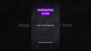 How to Flirt with a Boy Psychology Facts psychologyfacts flirt [upl. by Ennairrek]