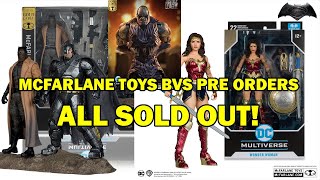 McFarlane Toys BvS All SOLD OUT [upl. by Anabella551]