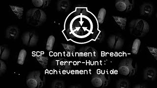 SCP CB  Terror Hunt Achievement Guide [upl. by Vasiliu619]