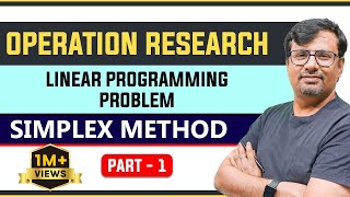 Operation Research  Simplex Method  PART 1  Linear Programming [upl. by Taka581]