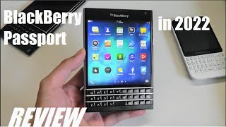 REVIEW BlackBerry Passport in 2022  Unique Square Display Smartphone  Still Usable [upl. by Ainwat326]