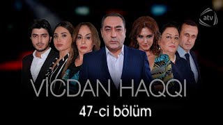 Vicdan haqqı 47ci bölüm [upl. by Amathist]