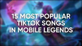 15 MOST POPULAR SONGS IN MOBILE LEGENDS 2021 [upl. by Romie]