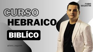 Aprenda Hebraico em 90 dias  Curso de Hebraico  Fabio Segantin [upl. by Adnohsak]