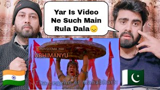 Abhimanyu Vadh Scene  Mahabharata  Sad Reaction By  Pakistani Real Reaction [upl. by Tnomel]