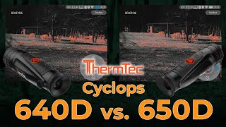 ThermTec Cyclops 640D vs 650D  Wärmebildkameras im Vergleich [upl. by Coleen342]