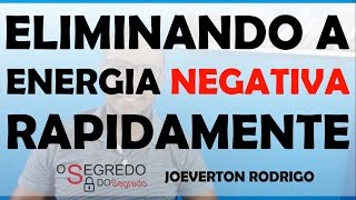 3 Maneiras Para ELIMINAR a ENERGIA NEGATIVA do seu Corpo e do ambiente  O segredo do Segredo 13 [upl. by Sholes353]