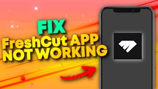 How To Fix FreshCut App Not Working 2024 [upl. by Hecklau863]