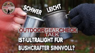 Ist Ultralight für Bushcrafter Sinnvoll [upl. by Doowyah]