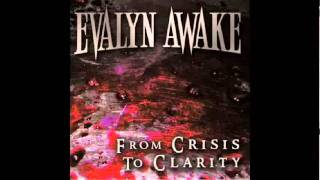 Evalyn Awake  From Crisis To Clarity [upl. by Notnroht823]