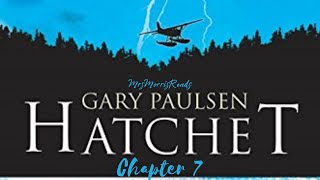 HATCHET Chapter 7 Read Aloud [upl. by Obmar]