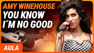 YOU KNOW IM NO GOOD  Amy Winehouse  Como tocar no violão Simplificada [upl. by Fugazy67]