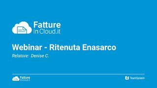 Ritenuta Enasarco con Fatture in Cloud Webinar [upl. by Giesser]