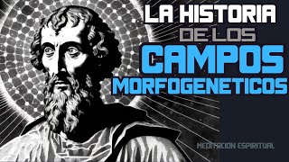 La Historia De los Campos Morfogenéticos [upl. by Ardiedal]