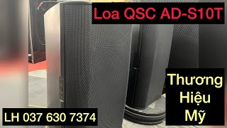 Loa QSC AD S 10T Bass 25 thùng nhựa Bổ sung lời hát hàng chất lượng giá chưa tới 10 tr [upl. by Etienne]