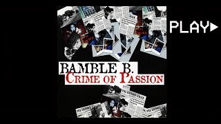 BAMBLE B  Crime of Passion Radio edit [upl. by Cordi]