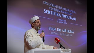 Diyanet İşleri Başkanı Erbaş Gaziantep’te din görevlileri sertifika programına katıldı [upl. by Hicks]