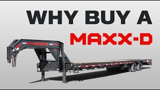 Why Buy A MAXXD Trailer [upl. by Blayne]