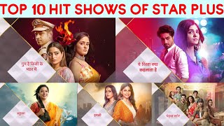 Top 10 Hit Serials of Star Plus of 2023  Most Popular Serials [upl. by Puduns]