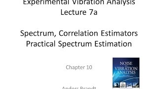 Lecture 7a Lecture 7a Part 12 of lecture 7 of Experimental Vibration Analysis [upl. by Eliathan602]