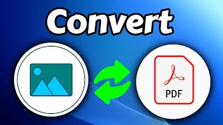 How to Convert Image to PDF File in Computer Quick Guide [upl. by Oira796]