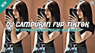 DJ CAMPURAN FYP TIKTOK VIRAL FULL BASS 2024 JEDAG JEDUG MENGKANE TERBARU [upl. by Narba381]