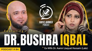 Hafiz Ahmed Podcast Featuring Dr Syeda Bushra Iqbal  Hafiz Ahmed [upl. by Shivers600]