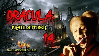 DRÁCULA 14 BRAM STOKER AUDIOLIBRO VOZ HUMANA ESPAÑOL SUBTÍTULOS [upl. by Raffo]