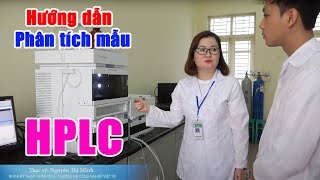 Hướng dẫn phân tích mẫu trên máy HPLC tại Phòng thí nghiệm Khoa Phân tích Trường ĐHCNVT  AnaChem TV [upl. by Keligot540]