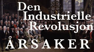 Industriell revolusjon årsaker [upl. by Suitangi]