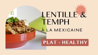 Lentilles amp Tempeh à la Mexicaine  EAT HEALTHY [upl. by Christel]