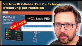 Victron DIYGuide Teil 7 – Externe Steuerung per NodeRED [upl. by Buchheim606]