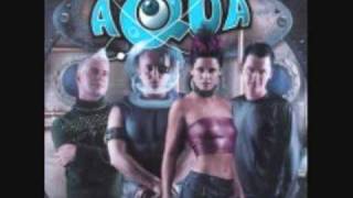 Aqua  Dum Di Da Di Da [upl. by Nnor]