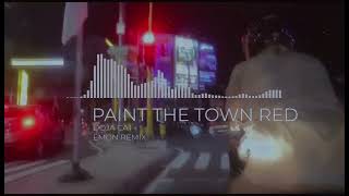 Paint The Town Red  Doja Cat Emon Remix [upl. by Leia]