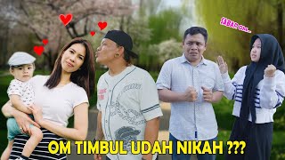 OM TIMBUL SUDAH NIKAH DIAM  DIAM SAMPAI PUNYA ANAK [upl. by Schiff]