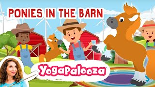 Ponies in the Barn Fun kids yoga on the farm Sleep like a pony in the barn and lots more [upl. by Hendon]