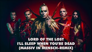 Lord Of The Lost  Ill Sleep When Youre Dead Massiv in MenschRemix [upl. by Serra]