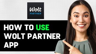 How To Use Wolt Partner App 2024 Step By Step Guide [upl. by Valdes784]