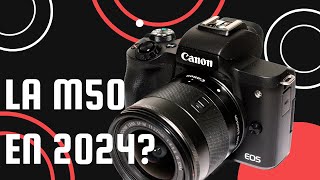 ¿VALE LA PENA COMPRAR LA CANON M50 EN 2024 [upl. by Gardol651]