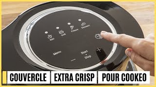 Moulinex Extra Crisp Couvercle Cookeo  l Accessoire quil vous faut [upl. by Nilrah]