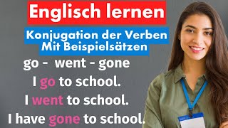 Englische Verben konjugieren leicht gemacht – Die 100 wichtigsten Verben mit Beispielen [upl. by Ahsar766]