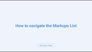 How to Navigate the Markups List in Bluebeam Revu [upl. by Whitehurst]