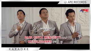 3 Composers  Biar Cinta Mengerti Karaoke [upl. by Namwen521]