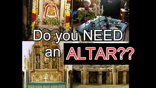 Do you need an altar [upl. by Ajssatan]