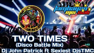 TWO TIMES DISCO BATTLE MIX DJ JOHN PATTICK FT SEXIEST DJS [upl. by Attener680]