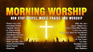 Non Stop Praise and Worship Music Playlist 2024 ✝️ Christian Music  Praise Worship Songs 2024 [upl. by Blainey418]